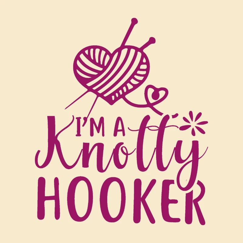I am a Knotty ..., Knitting Crochet Handmade Fun