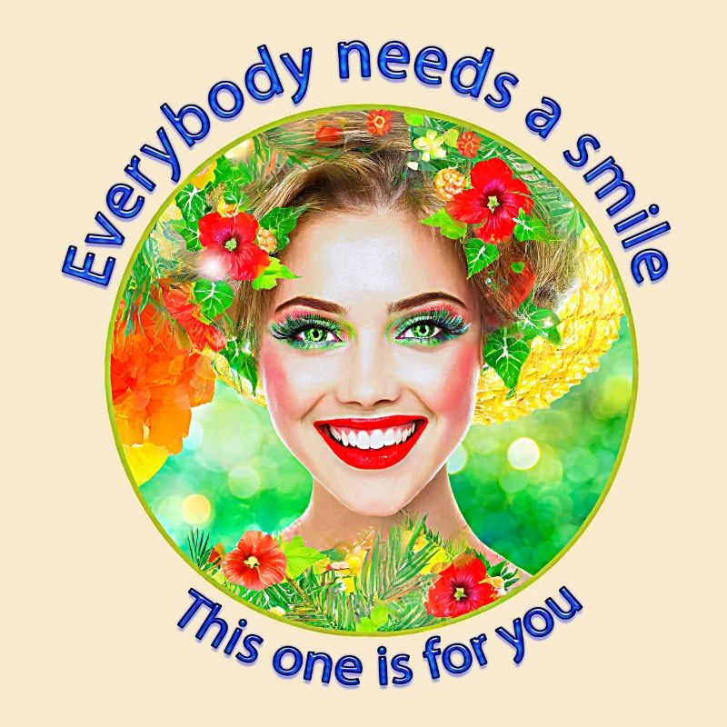 Everybody needs a smile