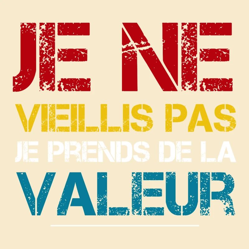 I'm not getting old, I'm increasing in value