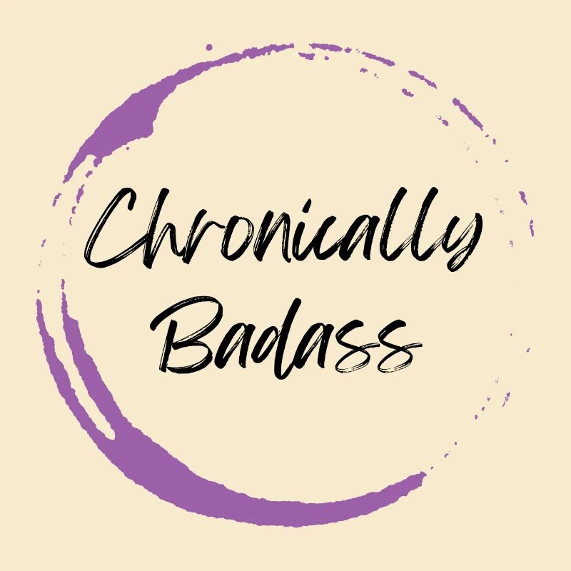 Chronically Badass