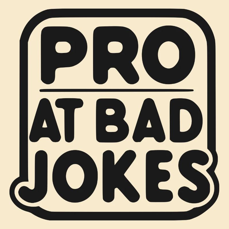 Pro at Bad Jokes