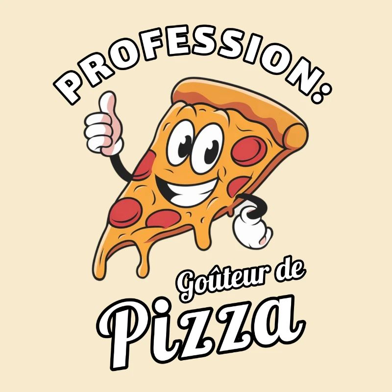 PROFESSION Goûteur de pizza