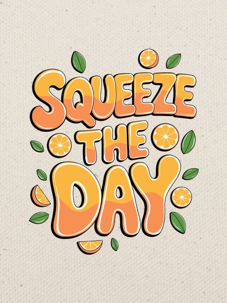 Squeeze The Day