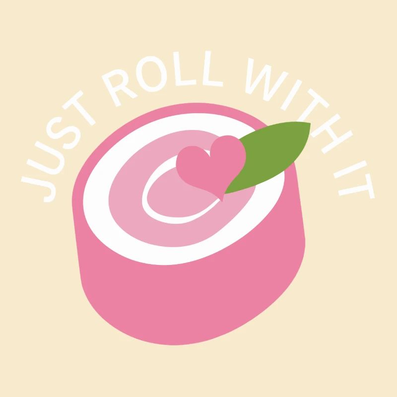 Just Roll With It