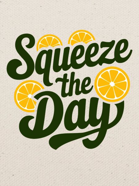 Squeeze The Day