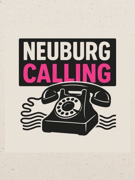Neuburg is calling