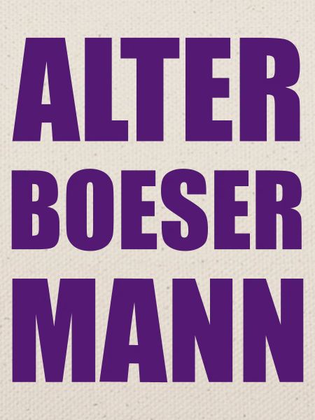 Witziges Design "ALTER BOESER MANN"