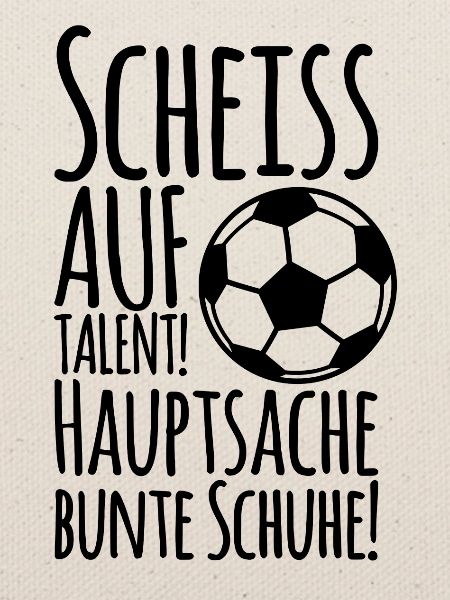 SCHEISS AUF TALENT!