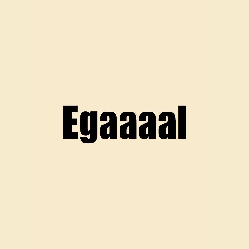 Egaaaal