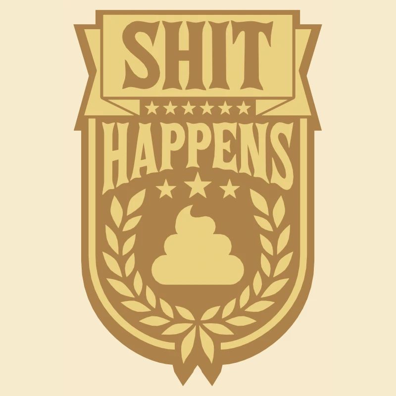 Spruch Shit happens Lorbeerkranz