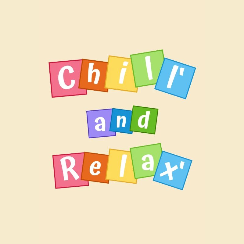 chill and relax