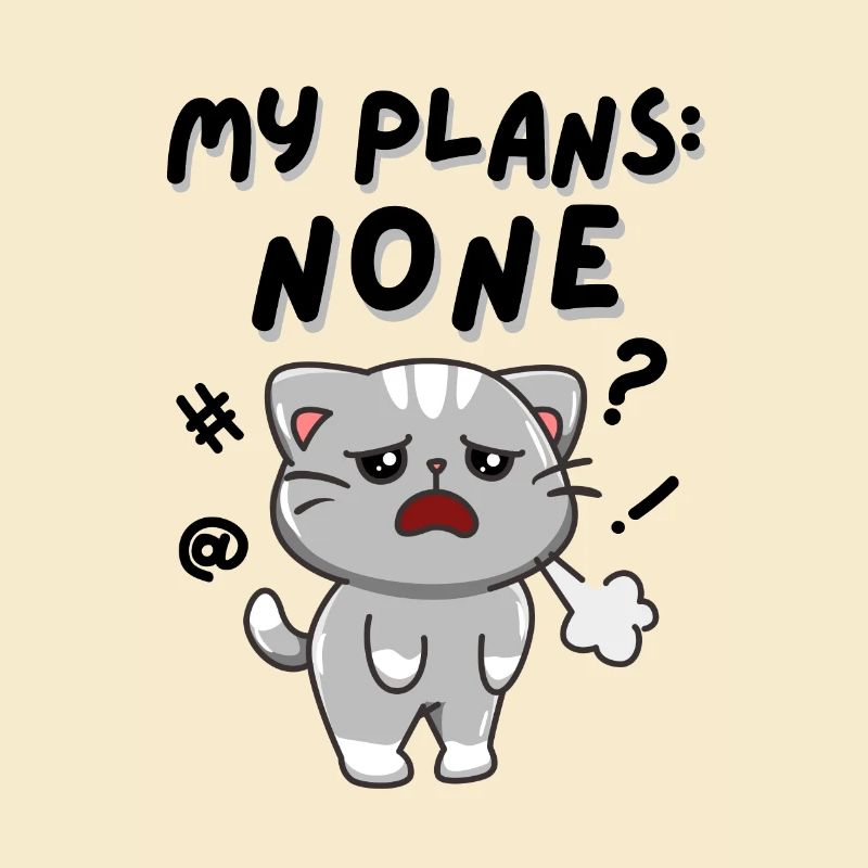My Plans None. No Weekend Plans. White Version.