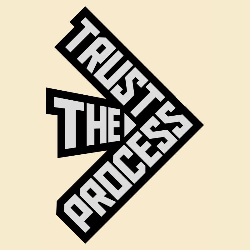 trust the process Quote