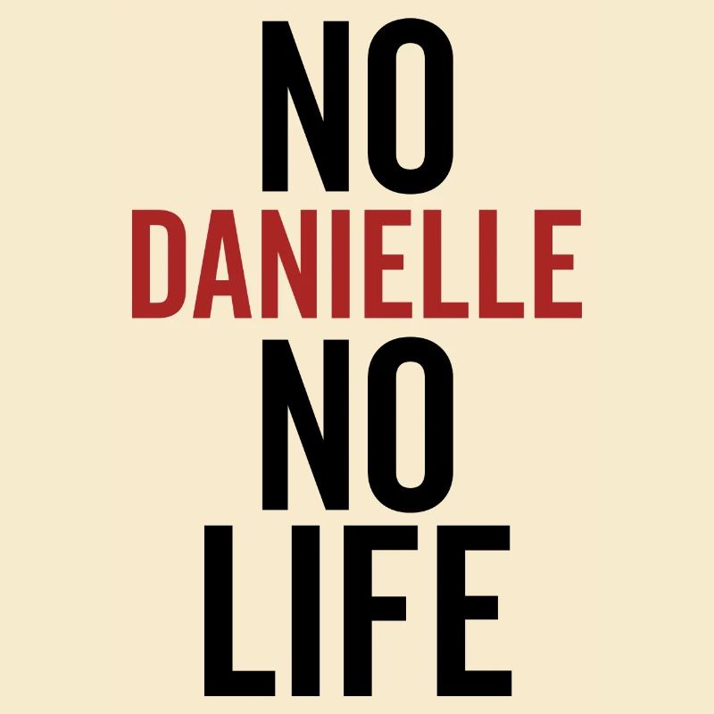 No Danielle No Life