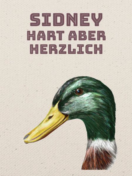 Sidney - hart aber herzlich.