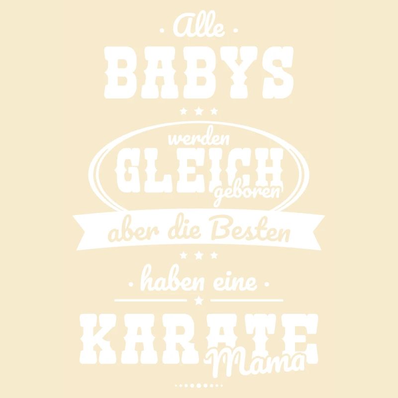 Same Babies The Best Have A Karate Mom
