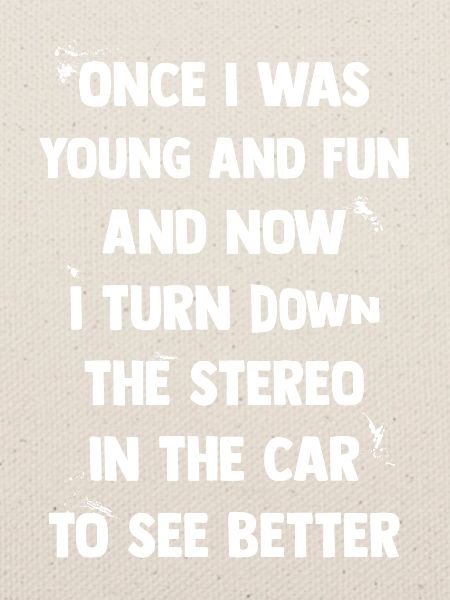 Turn down the stereo