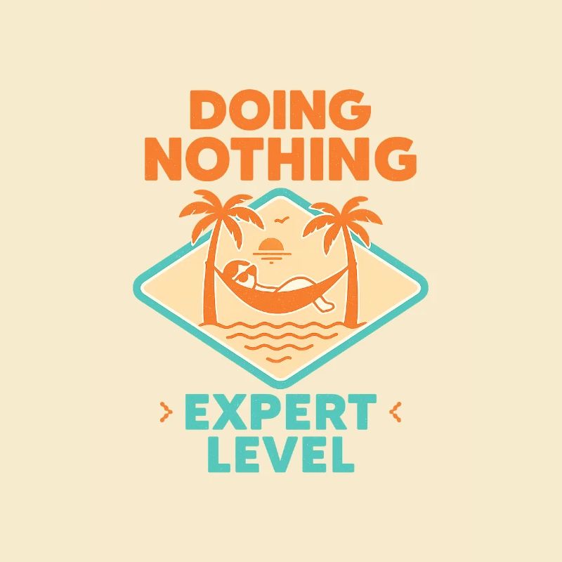 Doing Nothing, Expert Level