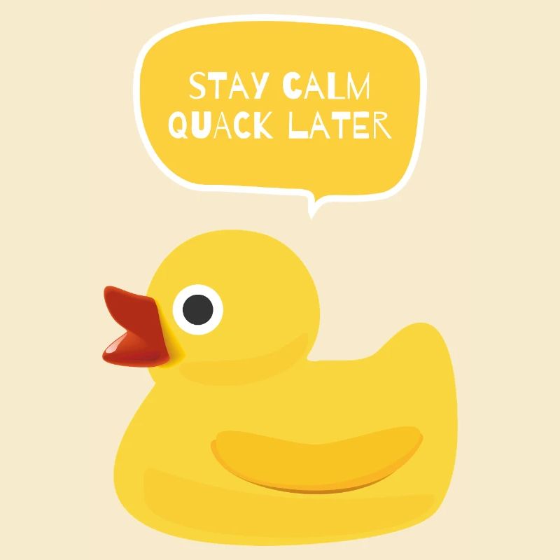 Stay Calm, Quack Later Duck Design