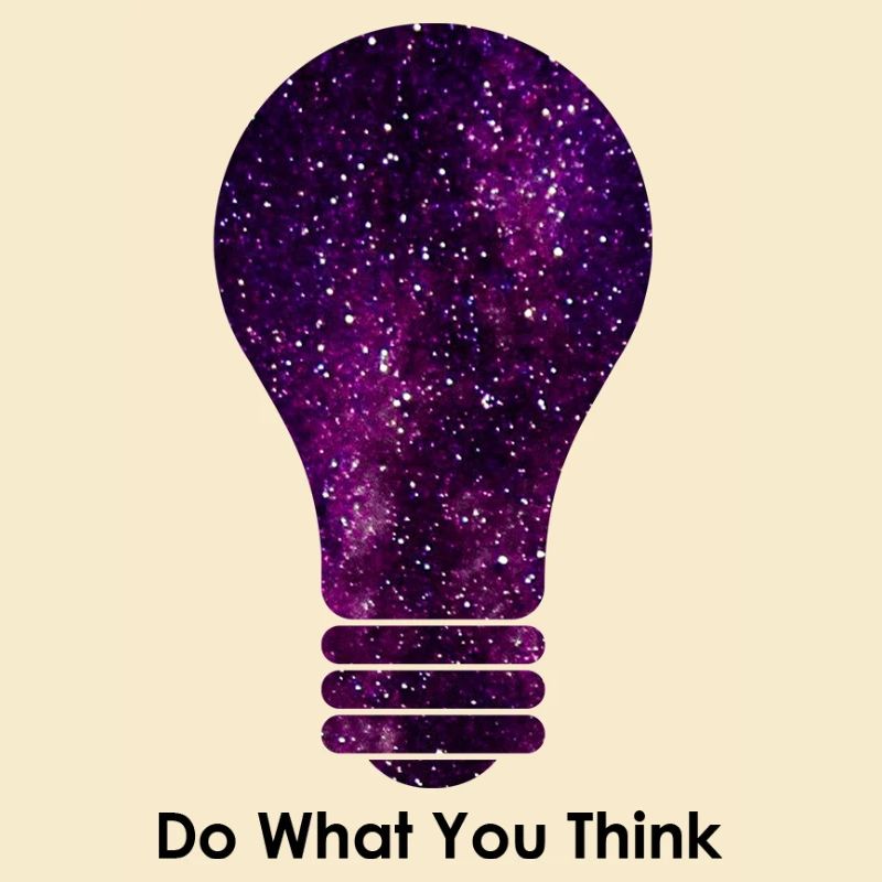 Do what you think