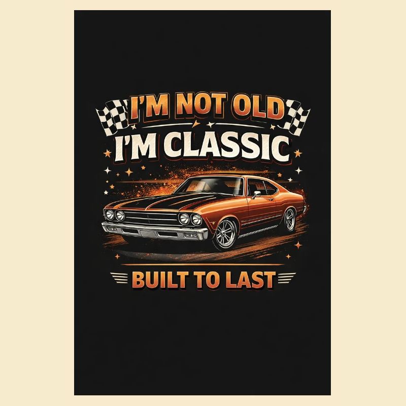 Old School Classic Built to Last