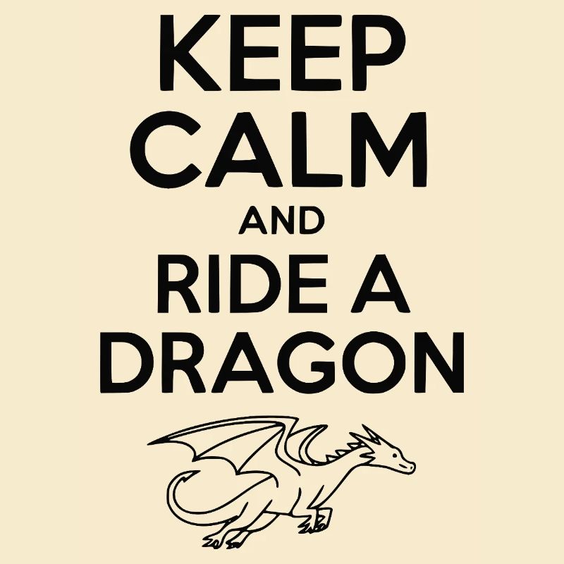 Reste calme et monte un dragon