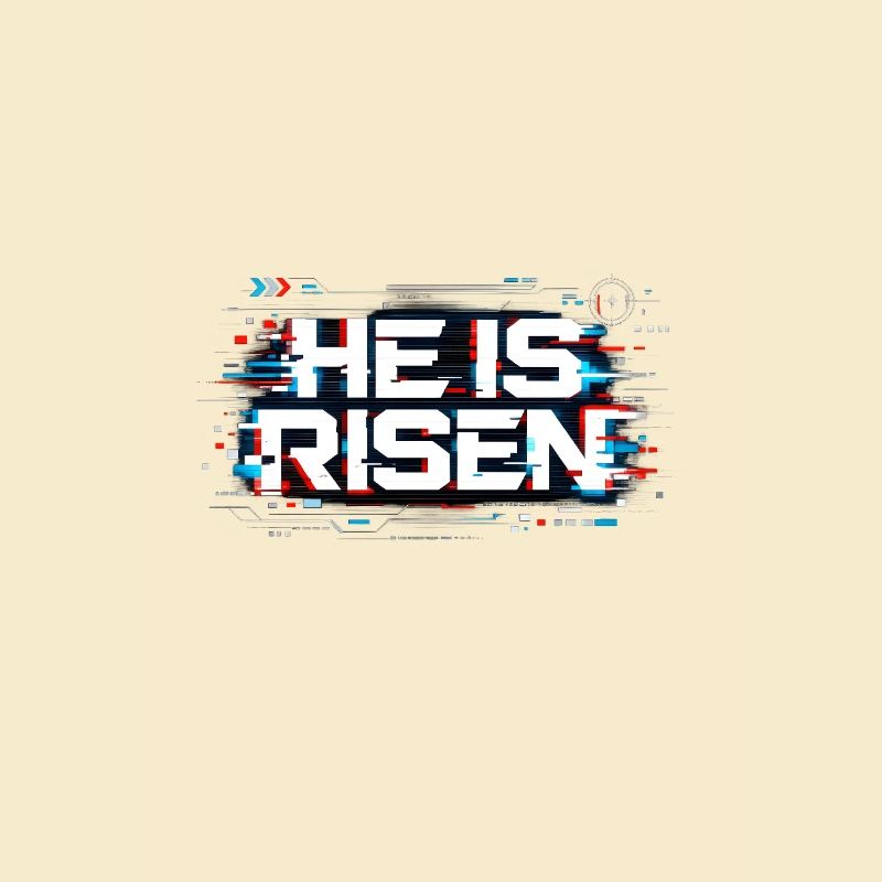 He is Risen