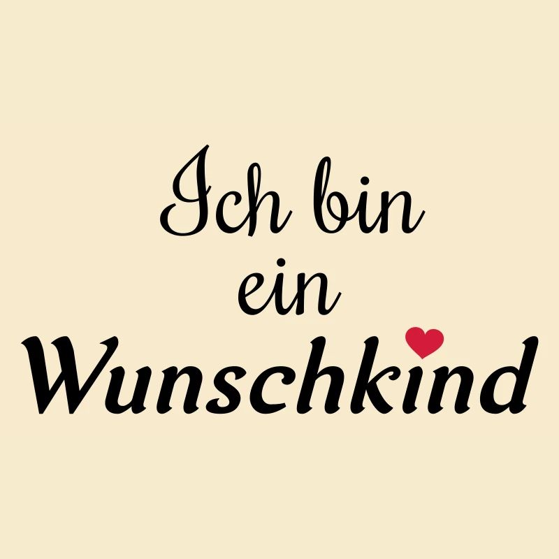 Ich bin ein wunschkind