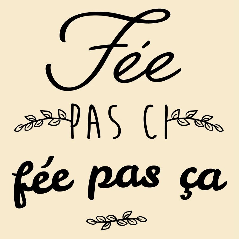 Fée pas ci fée pas ca