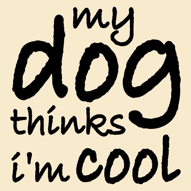 Dog thinks im cool