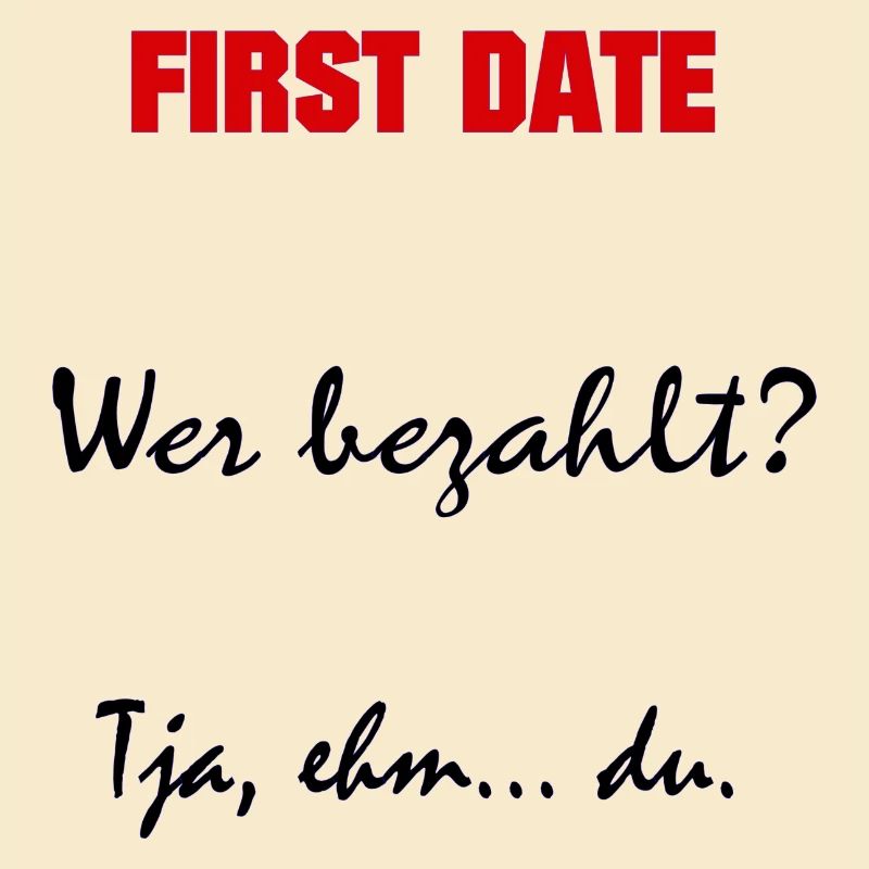 First date - Sprüche - Geschenk