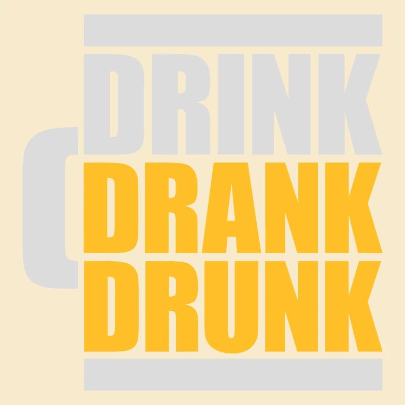 drink drank drunk Zitat