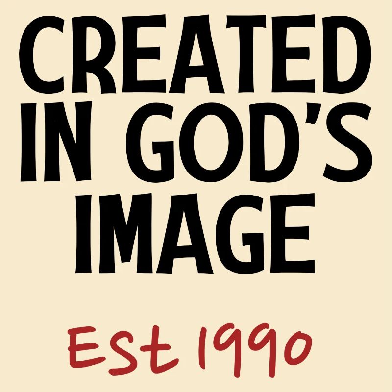 Created in God's Image Est 1990