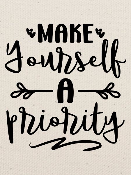 Make Yourself a Priority