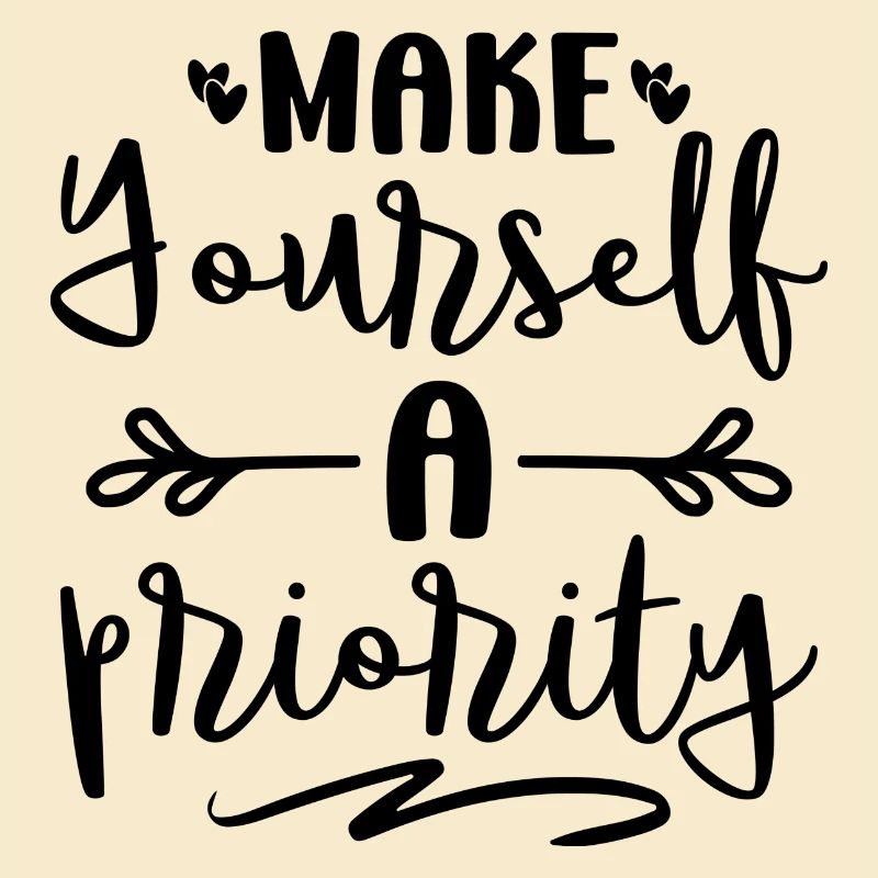 Make Yourself a Priority
