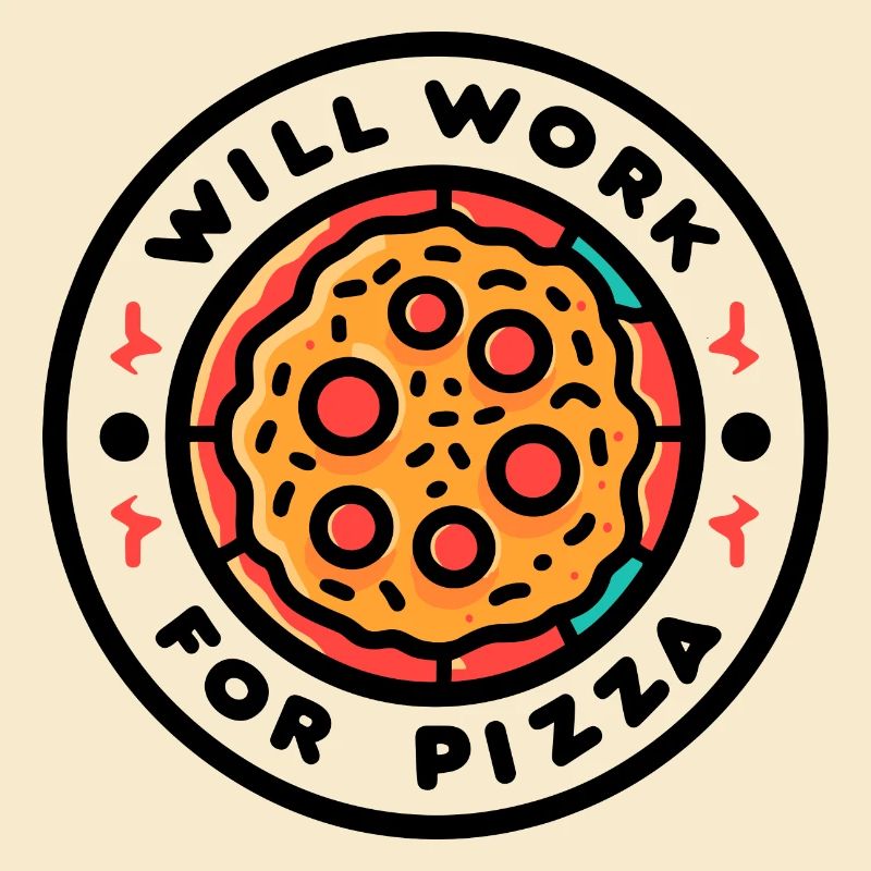 Will Work for Pizza
