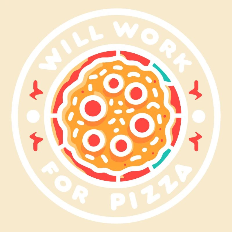 Will Work for Pizza