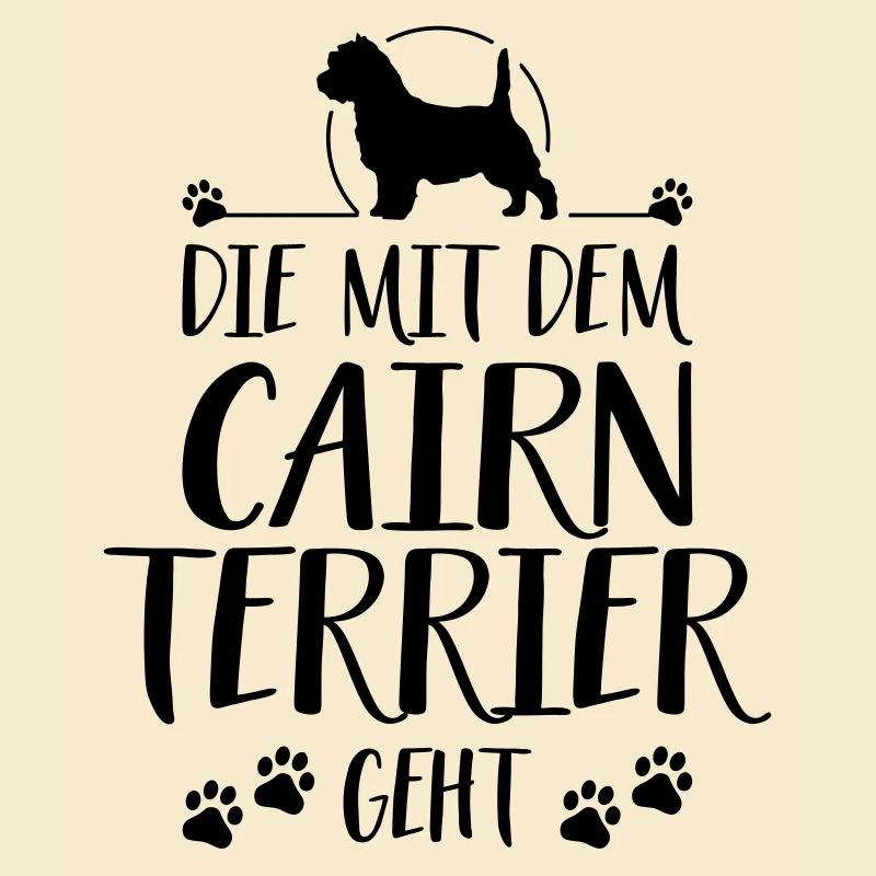 DIE MIT CAIRN TERRIER GEHT Hundespruch Wilsigns