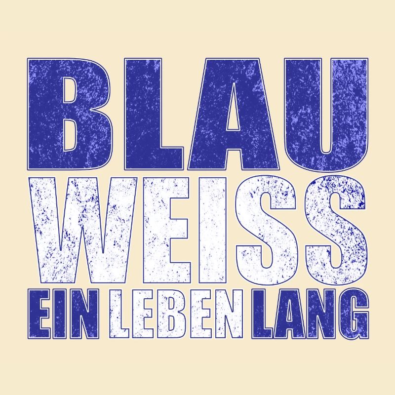 Blau Weiss ein Leben Lang
