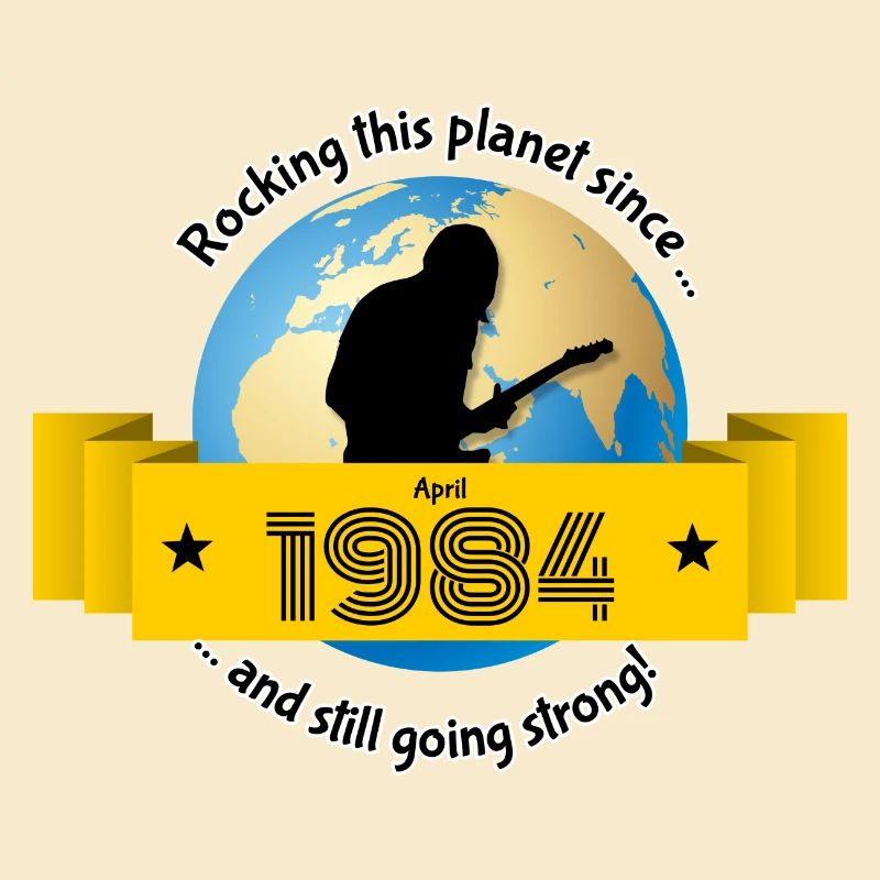 40. Geburtstag Rocking this planet since 04/1984