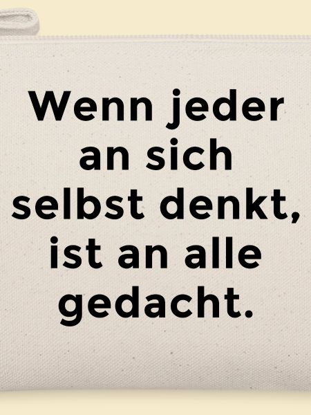 Spruch Egoismus