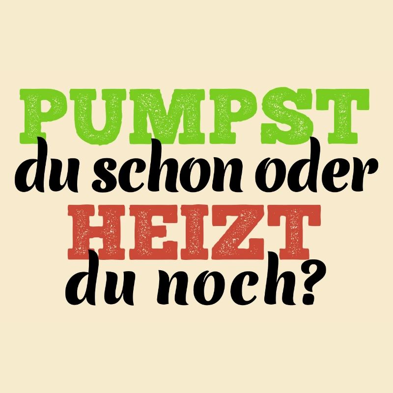 Pumpst du schon oder heizt du noch Elektro Heizung