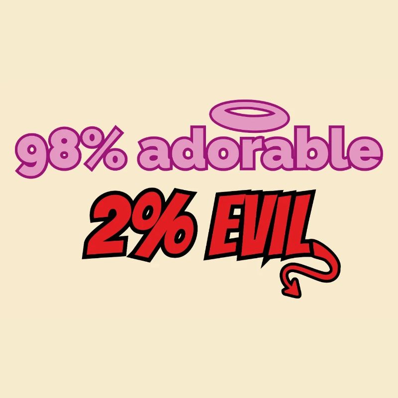 98% cute, 2% devilish – Funny design