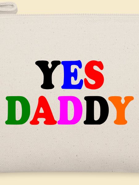 Yes daddy