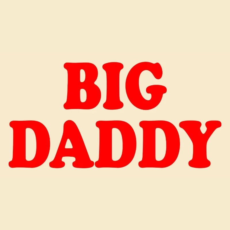 Big daddy