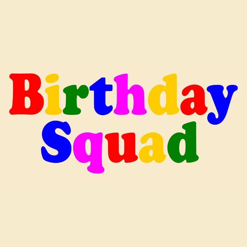 Birthday squad