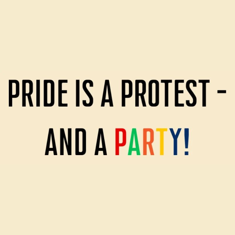 Pride is a protest - and a party!