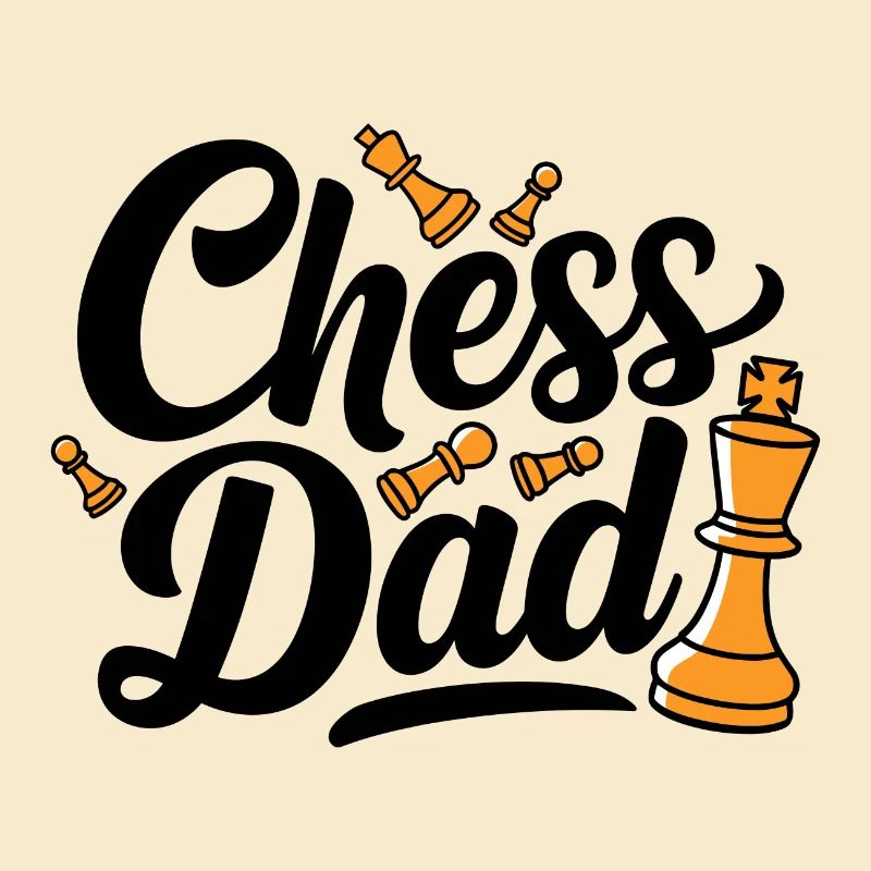 Chess Dad Chess Saying Quote