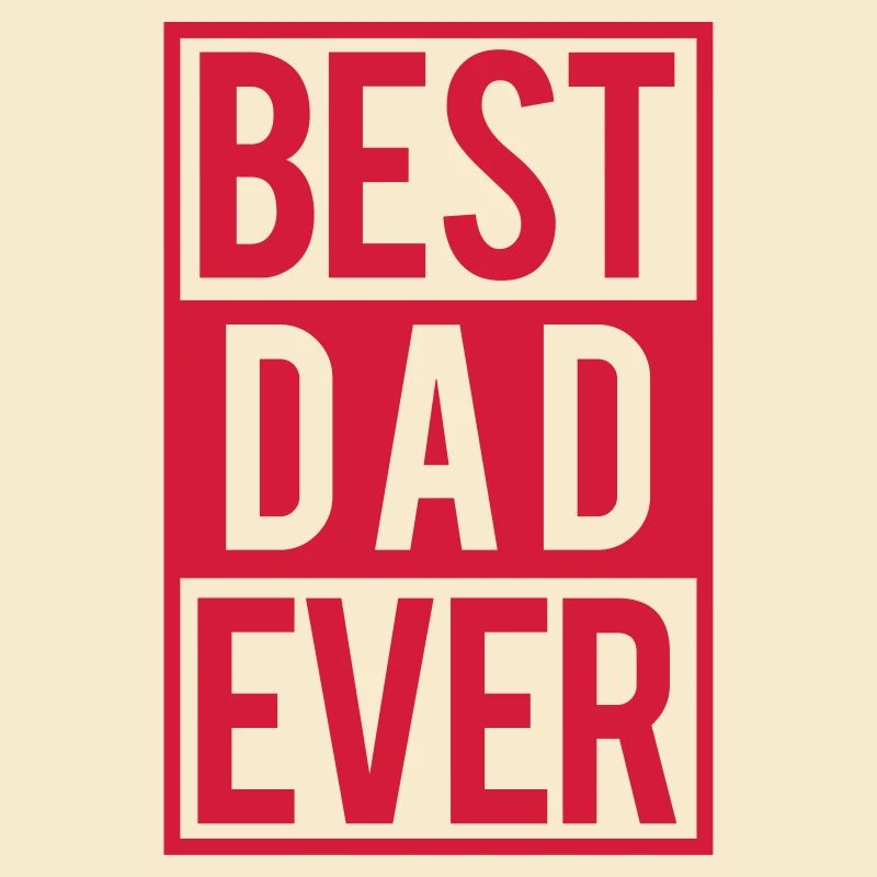 Best Dad ever