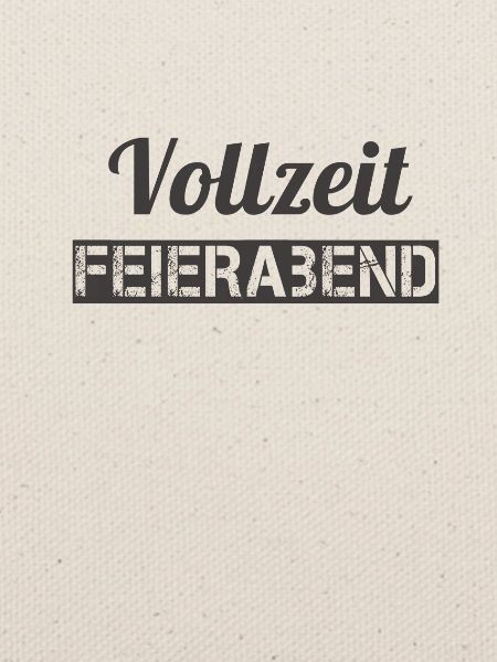 Vollzeit Feierabend